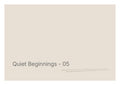 Quiet Beginnings - 05