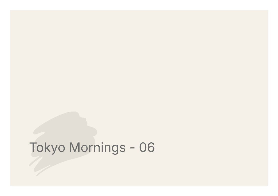Tokyo Mornings - 06