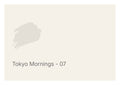 Tokyo Mornings - 07