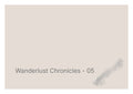 Wanderlust Chronicles - 05