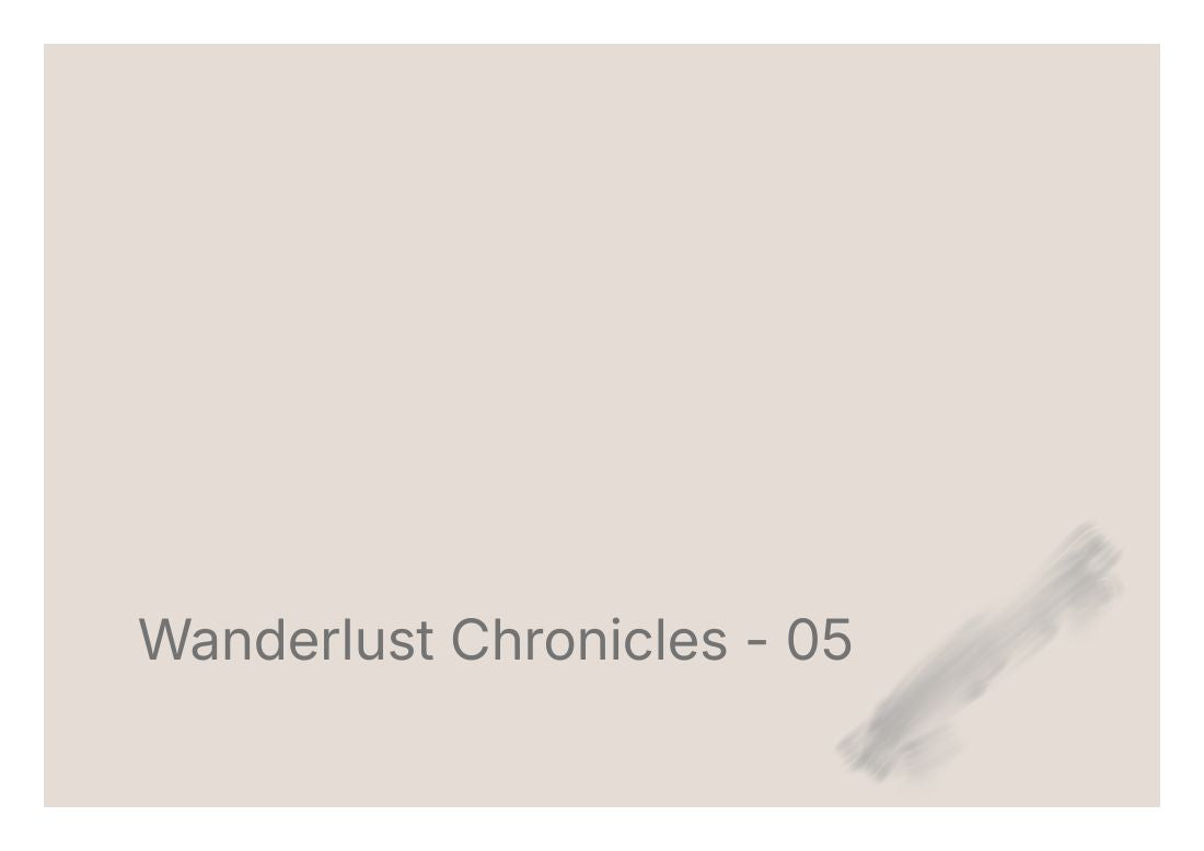 Wanderlust Chronicles - 05