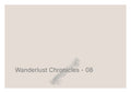 Wanderlust Chronicles - 08