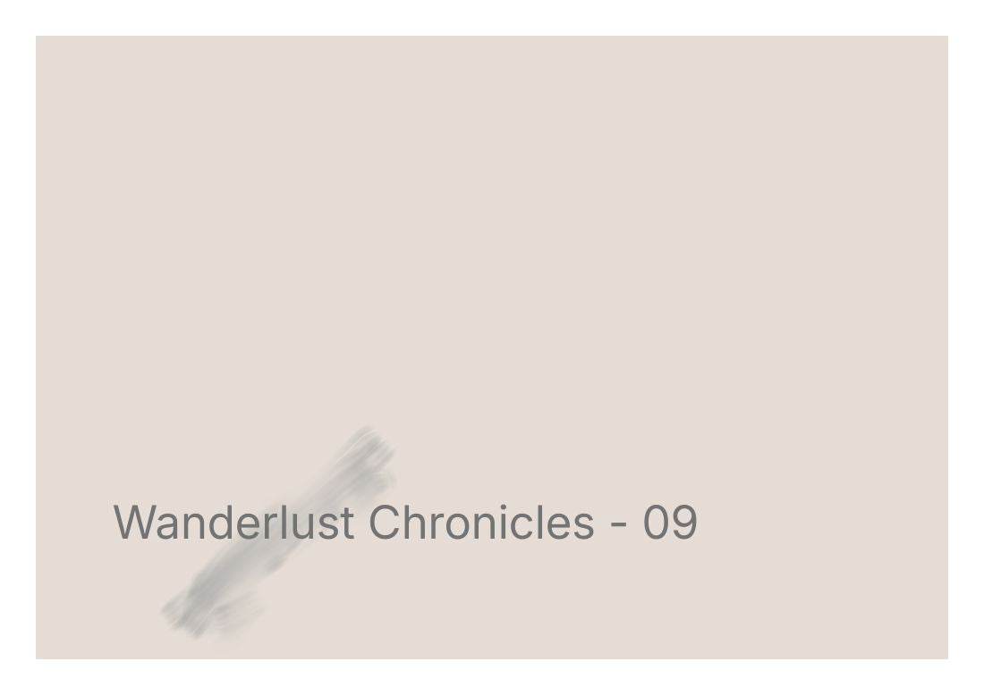 Wanderlust Chronicles - 09